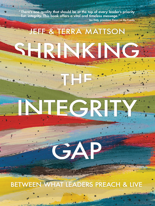 Title details for Shrinking the Integrity Gap by Jeff Mattson - Available